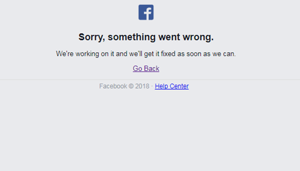 Facebook đồng loạt báo lỗi không vào được Sorry, something went wrong. We're working on it and we'll get it fixed as soon as we can Facebook đồng loạt báo lỗi không vào được Sorry, something went wrong. We're working on it and we'll get it fixed as soon as we can