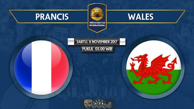 Prediksi Bola : Prancis Vs Wales , Sabtu 11 November 2017 Pukul 03.00 WIB