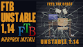 HOW TO INSTALL<br>FTB Unstable 1.14 Modpack [<b>1.14.4</b>]<br>▽