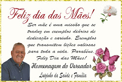 Vereador Luizinho Da Saúde Deseja A Todas As Mães Abadienses Um Feliz Dia Das Mães