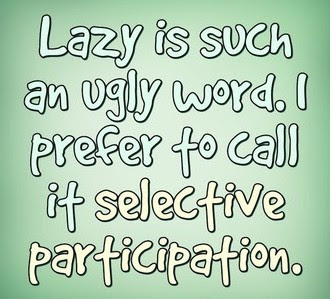 t-lazy-is-such-a-bad-word.jpg