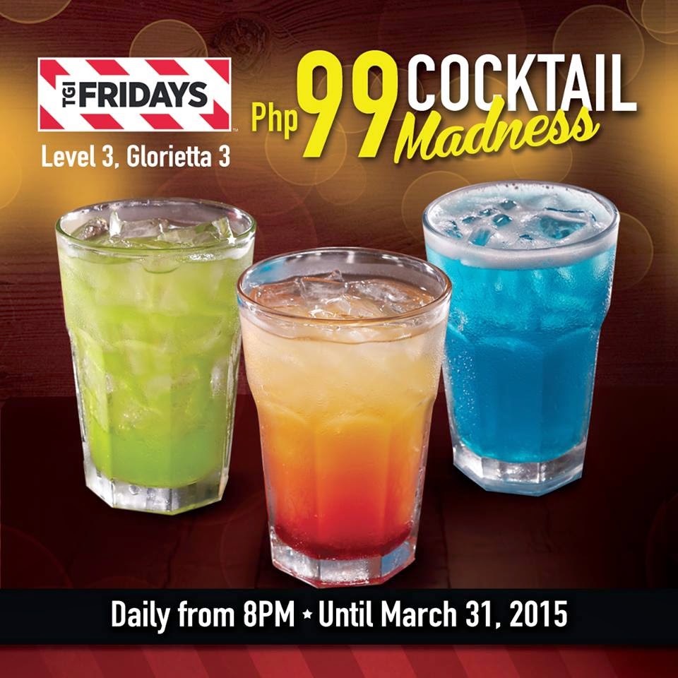 TGIFridays 99 Pesos Cocktails Until March 31 2015 | Pamurahan - Your