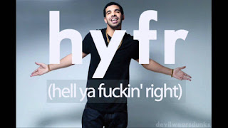 HYFR (Hell Ya Fuckin' Right) Drake Lyrics (feat. Lil' Wayne) HYFR (Hell Ya Fuckin' Right) Drake Lyrics (feat. Lil' Wayne)