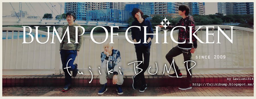fujikiBUMP: BUMP OF CHICKEN |ALBUM|