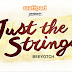 WATTPAD Season Ender Presents: Just the Strings