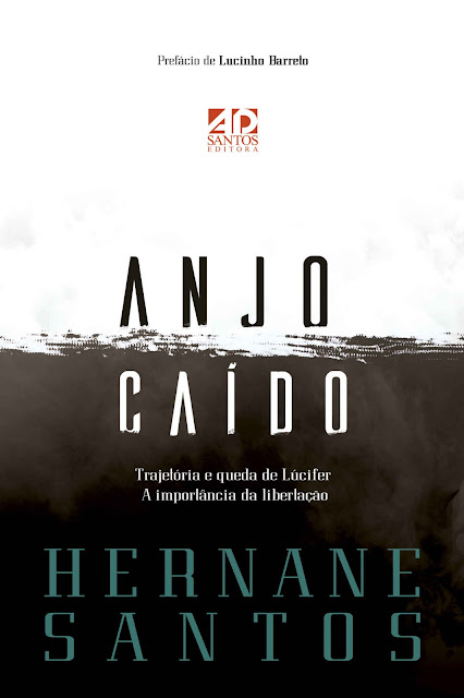 Anjo Caído Trajetória e queda de Lúcifer - Hernane Santos.jpg