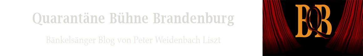 Quarantäne Bühne - Brandenburg
