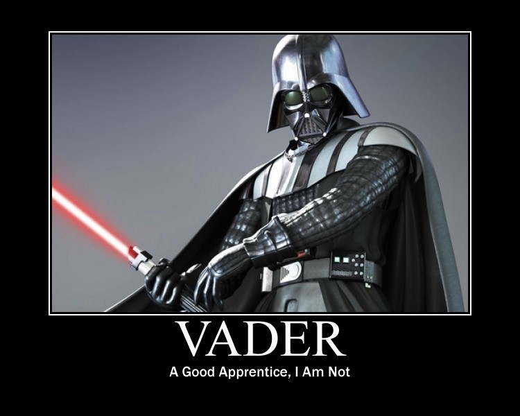 7eggsinaskillet Darth Vader is Not a Good Apprentice