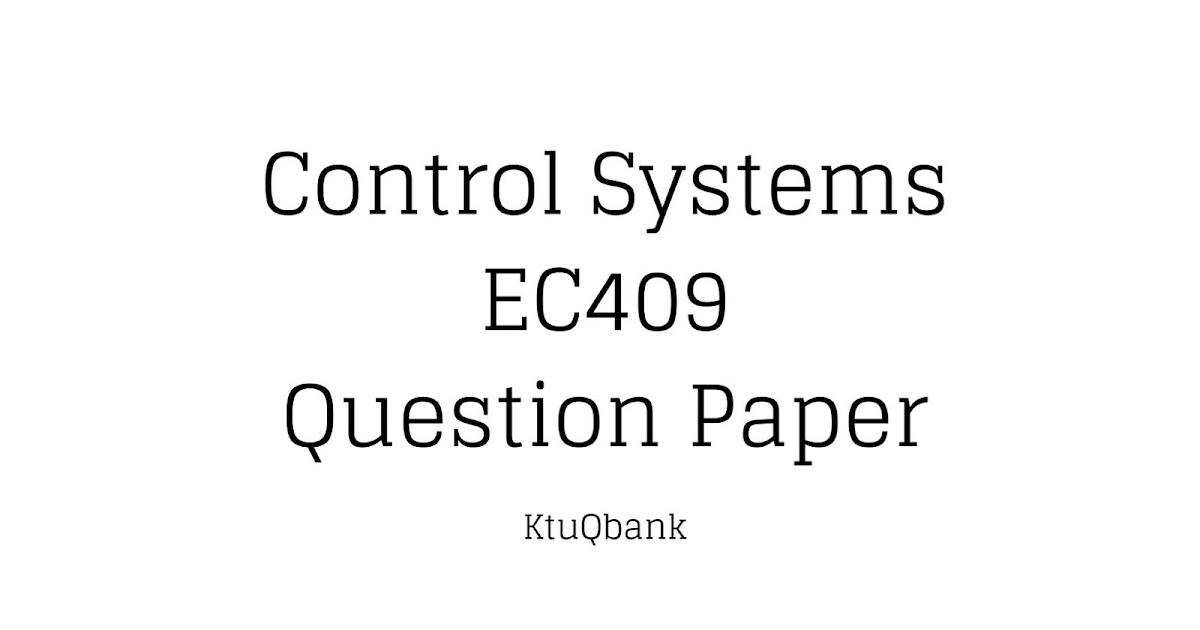 Control Systems EC409 Question Papers (2015 batch) KtuQbank
