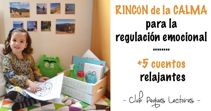 Rincón de la calma + 5 cuentos relajantes + 2 libros de mindfulness en  familia - Club Peques Lectores: cuentos y creatividad infantil