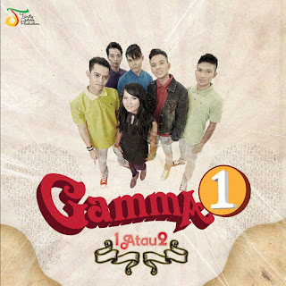 Gamma1 - 1 Atau 2 (2012) Gamma1 - 1 Atau 2 on iTunes