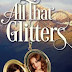 All that Glitters, a Gold Rush historical romance!