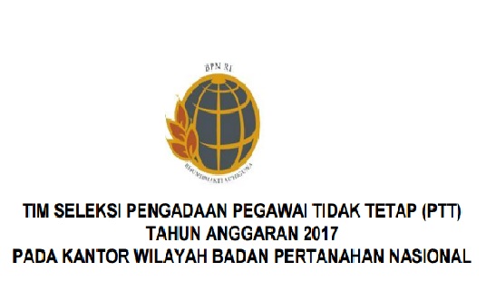 Lowongan Kerja Non PNS Badan Pertanahan Nasional Minimal SMA Hingga 24