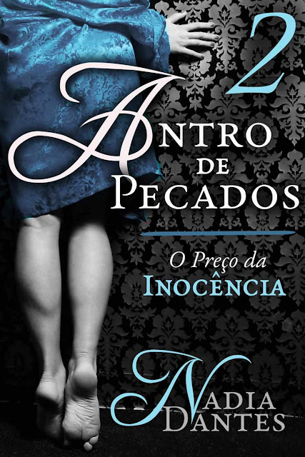 Antro de Pecados #2 O Preço da Inocência - Nadia Dantes