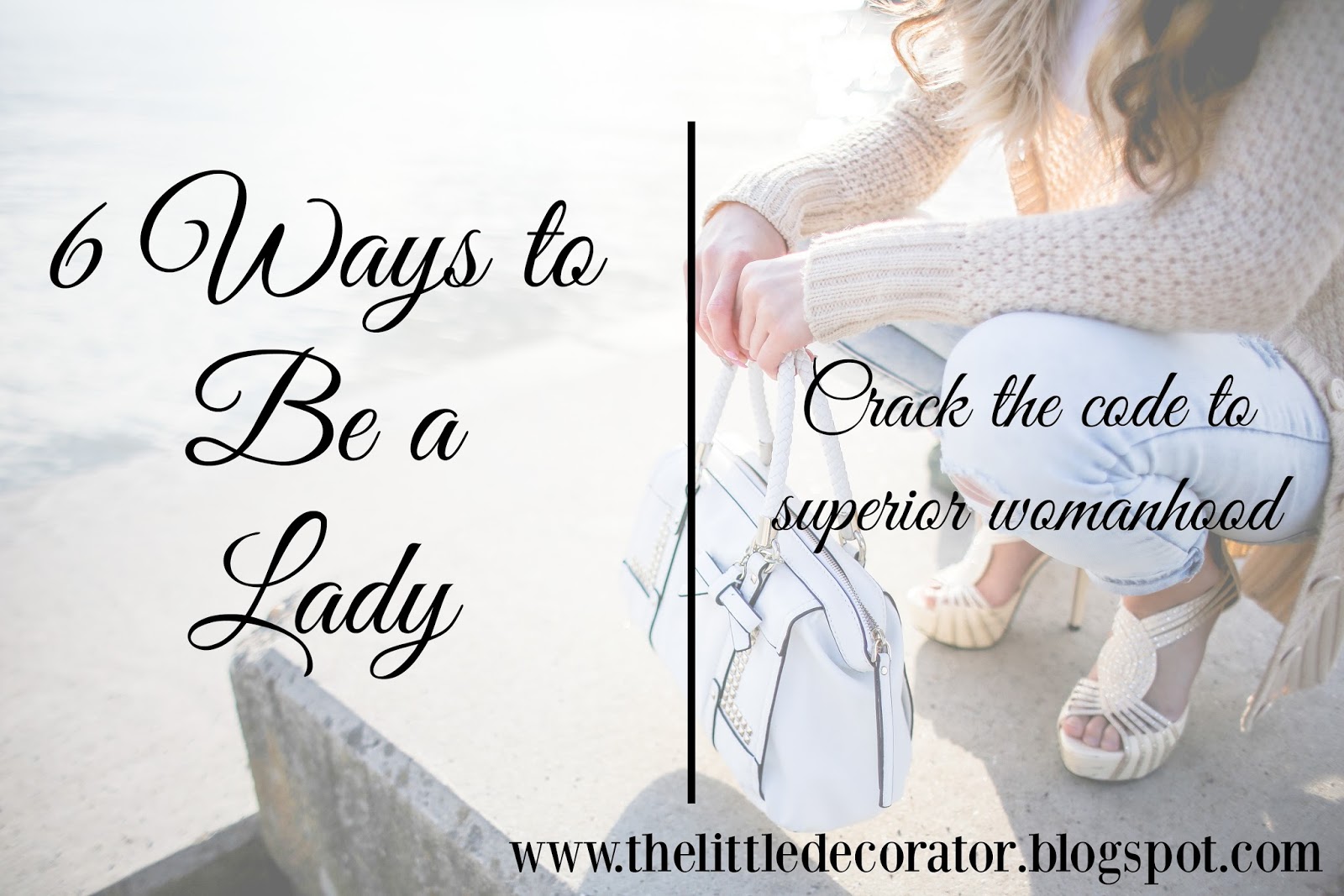 6 Ways to Be a Lady