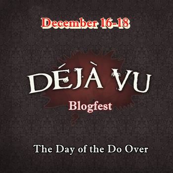 Deja Vu Blogfest!