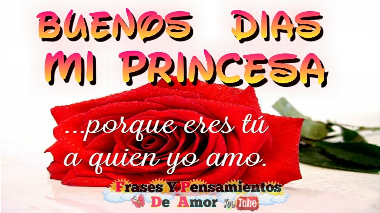Imagenes de buenos dias mi amor princesa con movimiento Frases de buenos dias Princesa
