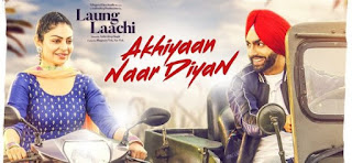 Akhiyaan Naar Diyaan Lyrics – Ammy Virk | Laung Laachi Song Akhiyaan Naar Diyaan Lyrics – Ammy Virk | Laung Laachi Song