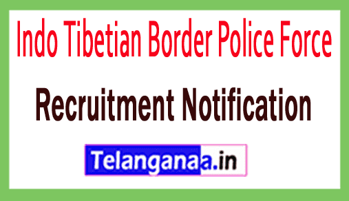 Indo Tibetian Border Police Force ITBP Recruitment Notification Indo Tibetian Border Police Force ITBP Recruitment Notification