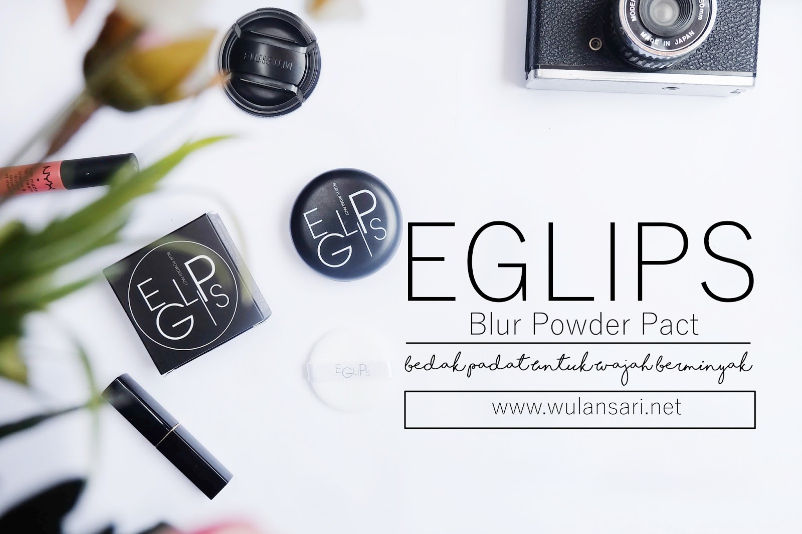 Eglips Blur Powder Pact, Untuk Mereka yang Tak Cocok Bedak Padat