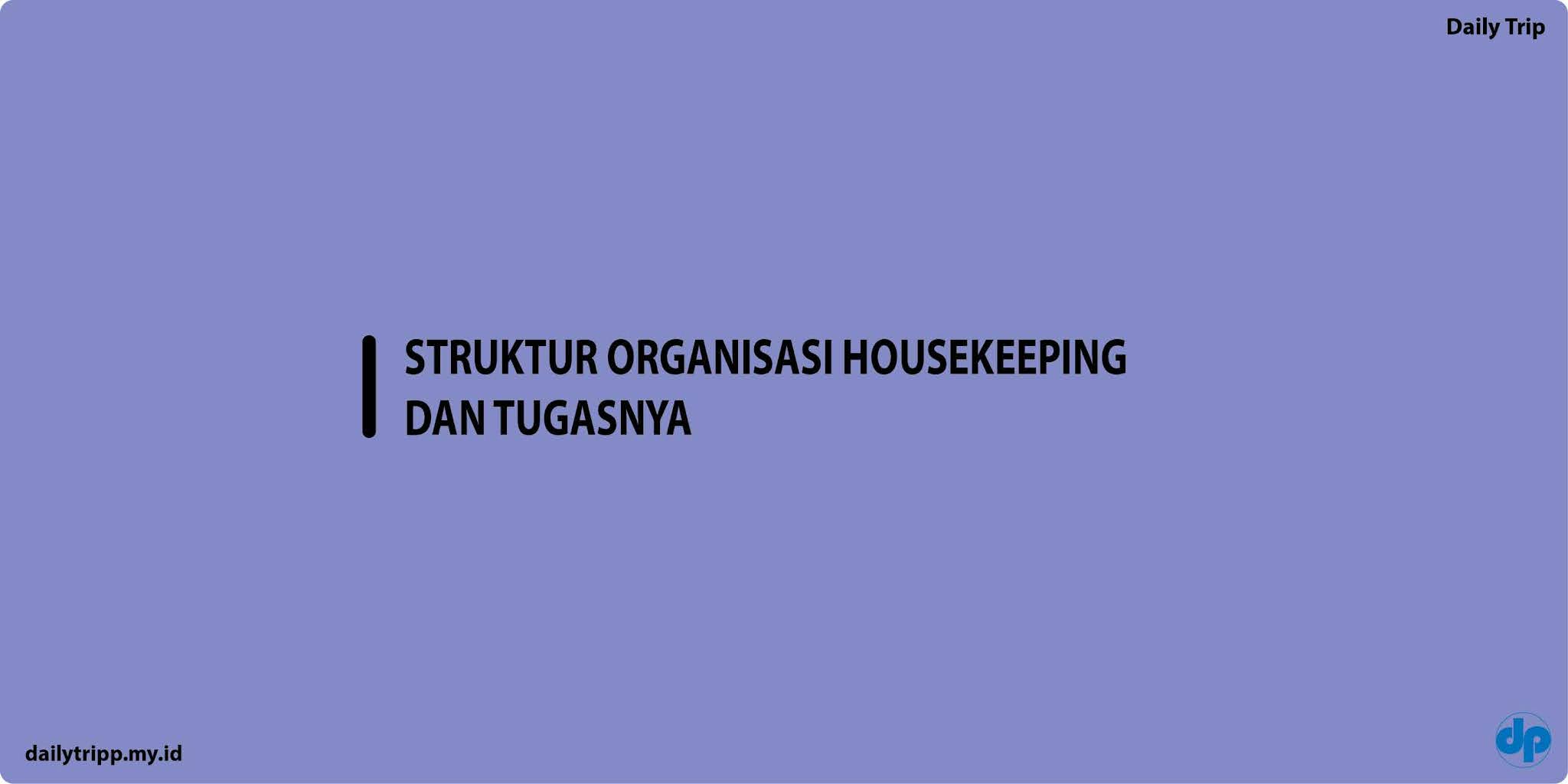 Struktur Organisasi Housekeeping Department Guru Seko vrogue.co