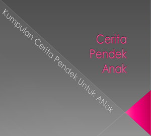 Kumpulan Cerita Pendek Untuk Anak