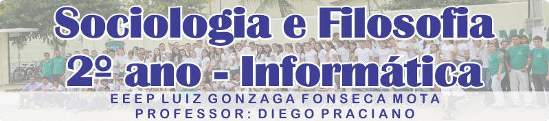 SOCIOLOGIA - E.E.E.P. Gonzaga Mota - Informática