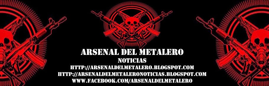Arsenal Del Metalero Noticias