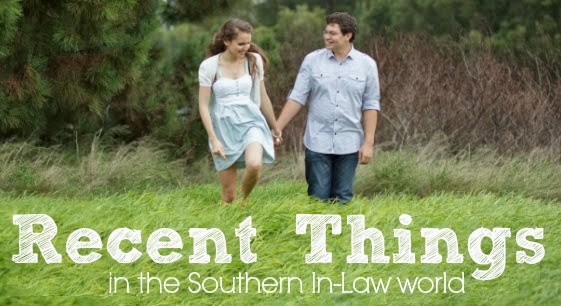 Recent Things in the Southern In-Law World