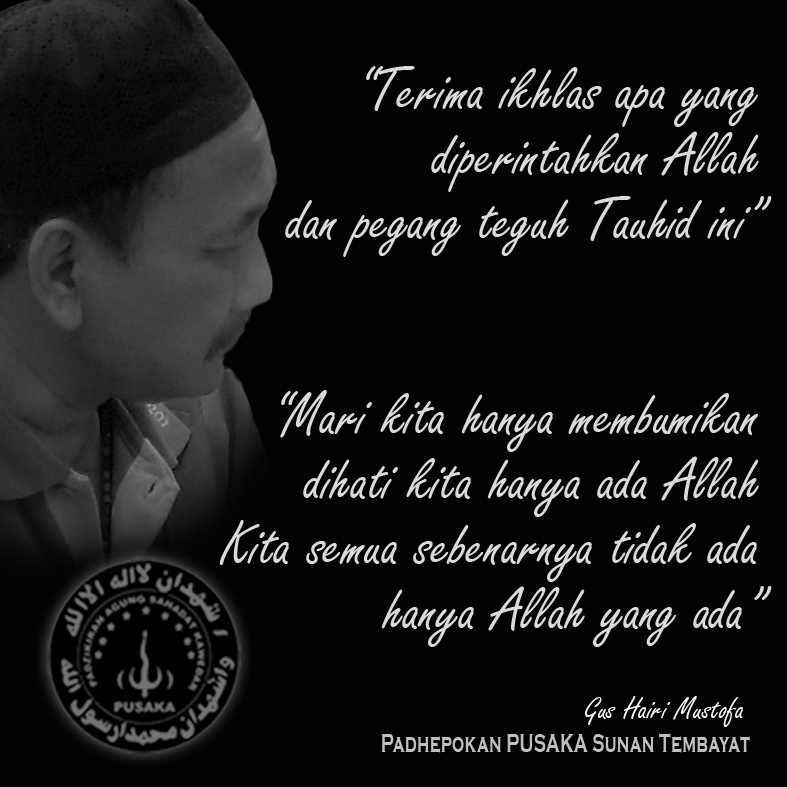 Padepokan PUSAKA Sunan Tembayat Blitar: Allah Itu Hanya Satu ‘Ora Ono