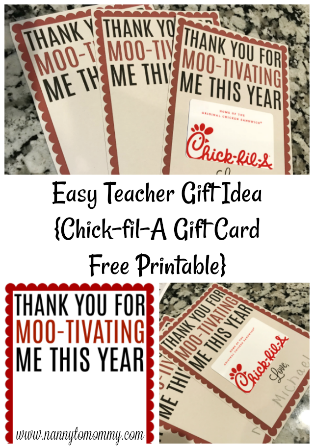 Easy Teacher Gift Idea Chick fil A Gift Card FREE Printable Nanny 