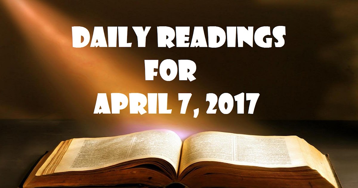 Faith, Hope & Love Daily Readings for April 7, 2017