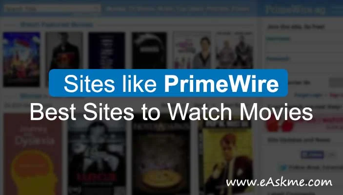 Sites like Primewire : Best PrimeWire Alternatives to Watch Movies Online: eAskme