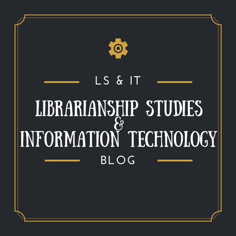 Librarianship Studies & Information Technology (LS & IT) Blog