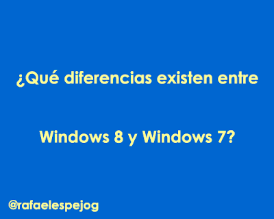 que diferencias existen entre windows 7 y windows 8