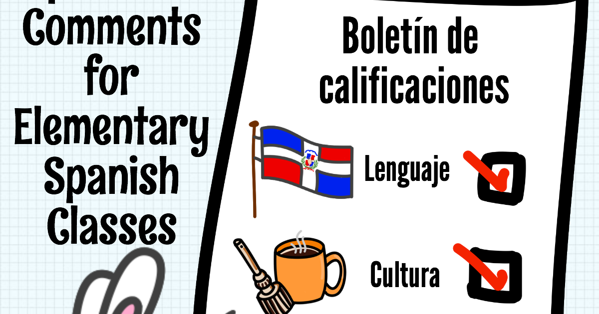 35 Report Card COMMENTS for Elementary Spanish Class (or any level