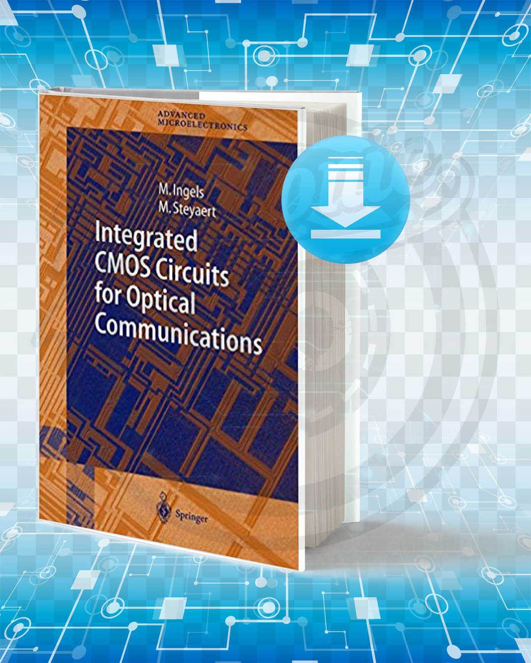 Download Integrated CMOS Circuits for Optical Communications pdf.