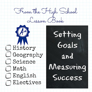 From the High School Lesson Book - Setting Goals and Measuring Success on Homeschool Coffee Break @ kympossibleblog.blogspot.com