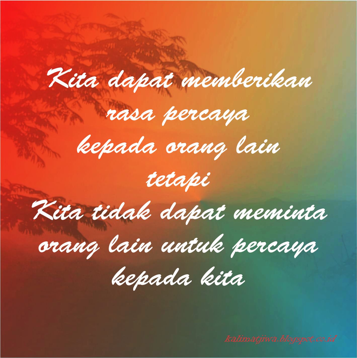 Kata Kata Mutiara Dan Puisi Ungkapan Jiwa Rasa Percaya Kata Kata Mutiara Dan Puisi Ungkapan Jiwa Rasa Percaya