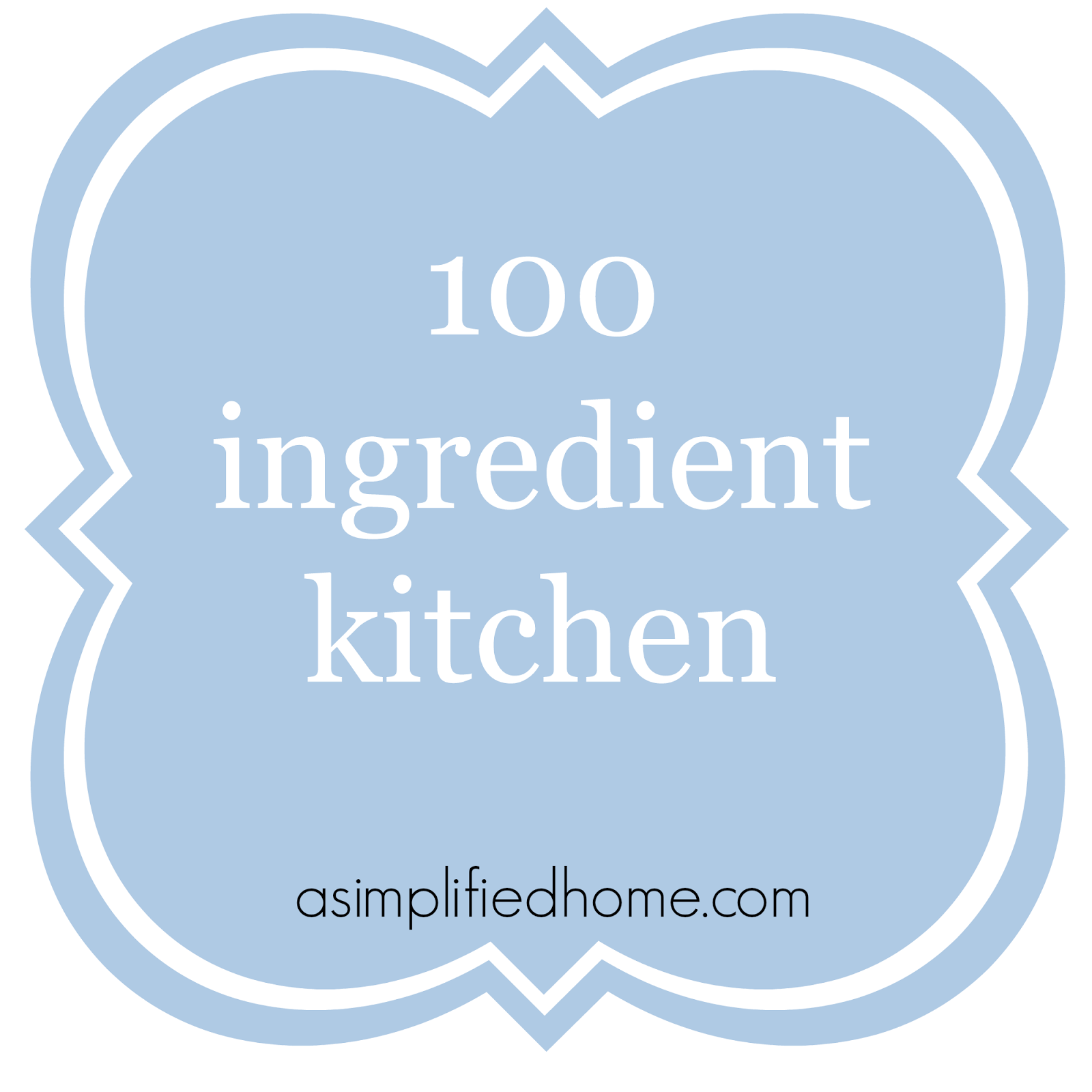 100 ingredient kitchen | asimplifiedhome.com
