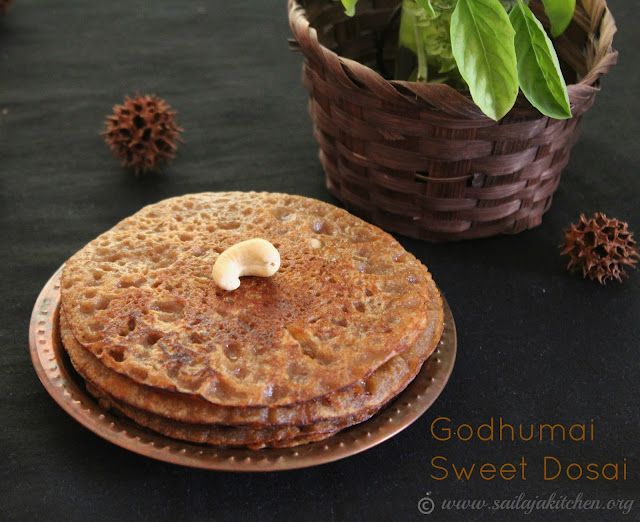 Sailaja Kitchen...A site for all food lovers! Godhumai Sweet Dosai