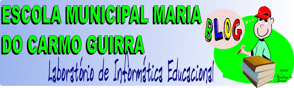 ESCOLA MUNICIPAL MARIA DO CARMO GUIRRA