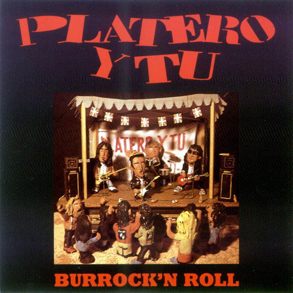 Platero Y Tu Hay Poco Rock & Roll Platero Y Tu Hay Poco Rock & Roll