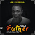 Audio + Lyrics: Abba Father | @ OKIKIJESU O.