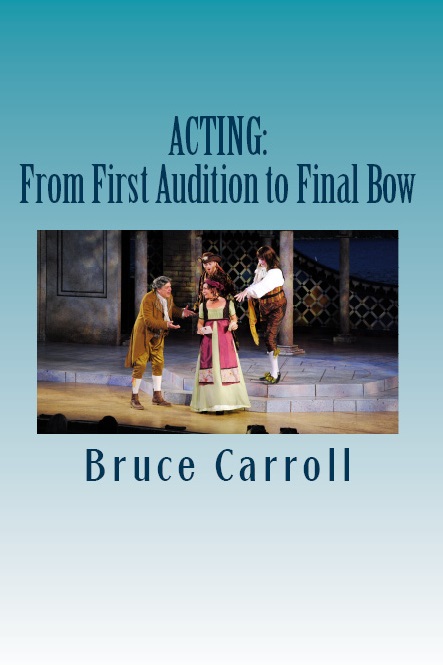 Acting: From First Audition to Final Bow