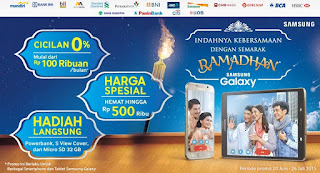 Samsung Galaxy Ramadhan Promo Hingga 26 Juli 2015 Samsung Galaxy Ramadhan Promo Hingga 26 Juli 2015