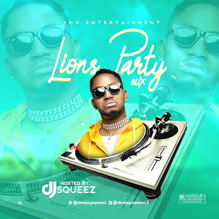 Mixtape: Dj Squeeze - Lions Party Mix Mixtape: Dj Squeeze - Lions Party Mix