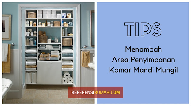 Menambah Area Penyimpanan Kamar Mandi Mungil Menambah Area Penyimpanan Kamar Mandi Mungil