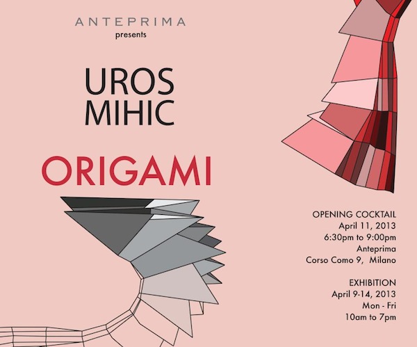 Milano Design Week 2013 - Origami Uros Mihic for Anteprima