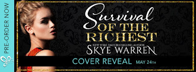 Cover Reveal: Survival of the Richest by Skye Warren